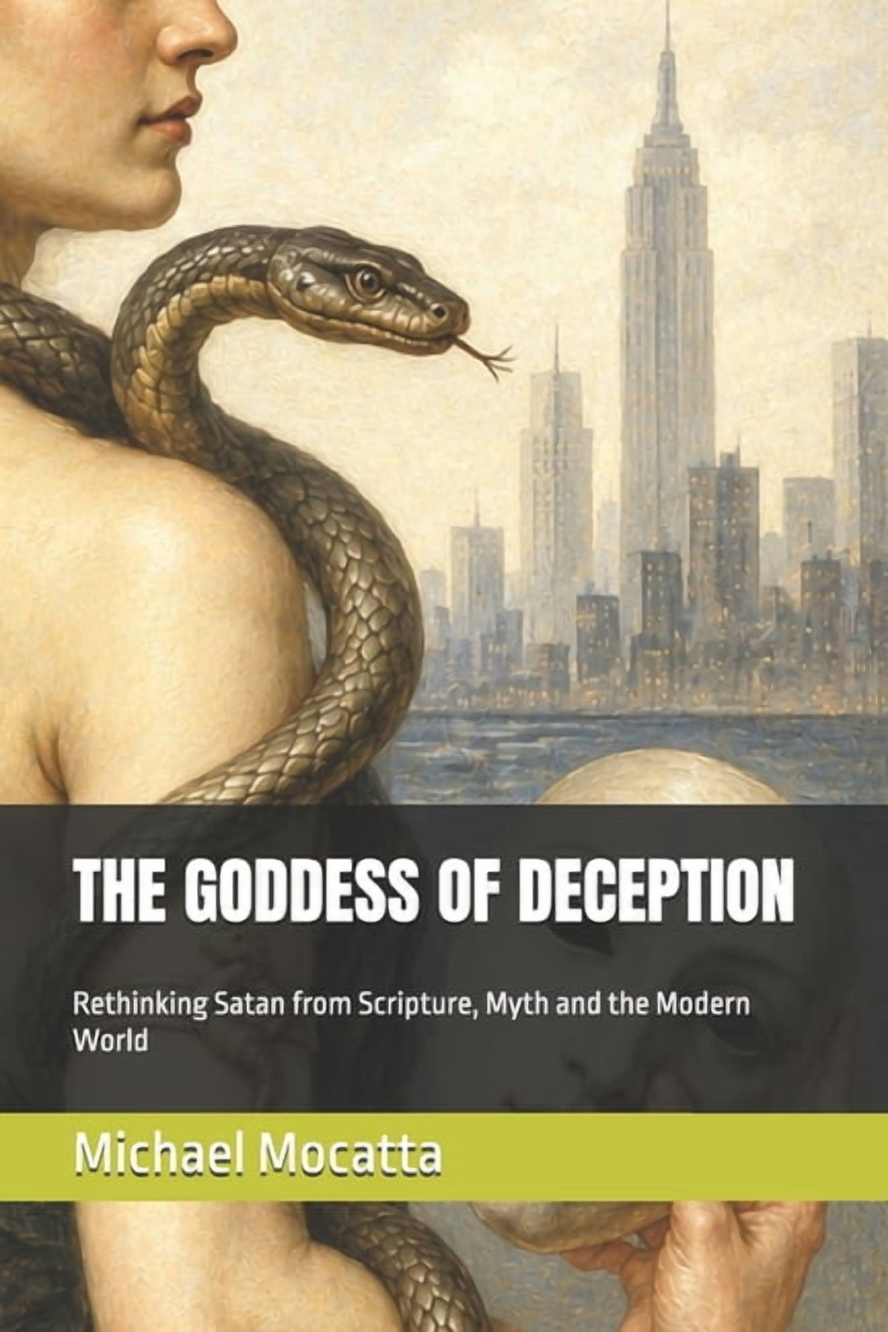 The Goddess of Deception: Rethinking Satan from Scripture, Myth and the Modern World, (Paperback)