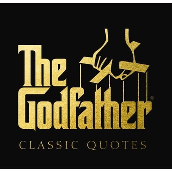 Pre-Owned The Godfather Classic Quotes: A Classic Collection of Quotes from Francis Ford Coppola's, the Godfather (Hardcover) 1933662832 9781933662831