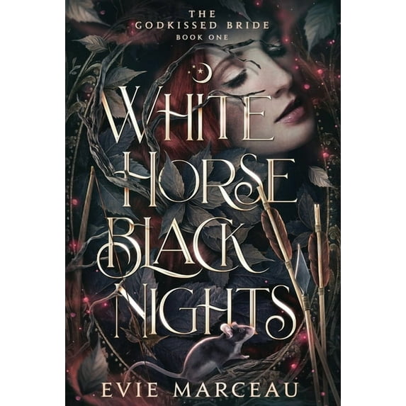The Godkissed Bride White Horse Black Nights, Book 1, (Hardcover)