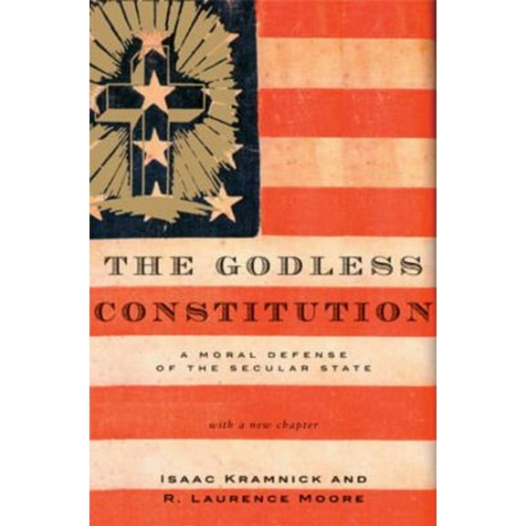 Pre-Owned Godless Constitution: A Moral Defense of the Secular State (Paperback) 0393328376 9780393328370