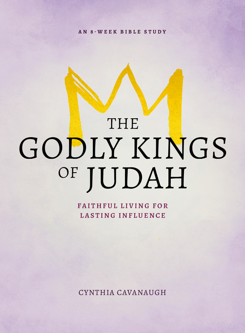 Kings　of　Judah　for　The　Living　Lasting　Godly　(Paperback)　Faithful　Influence