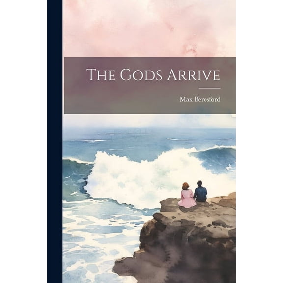The Gods Arrive (Paperback)