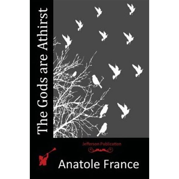 The Gods are Athirst (Paperback)
