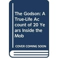 thumbnail image 1 of Pre-Owned The Godson: A True-Life Account of 20 Years Inside the Mob (Hardcover) 0312097484 9780312097486, 1 of 1