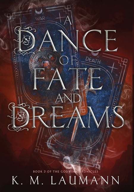 The Godwin Chronicles A Dance of Fate and Dreams, Book 2, (Hardcover)