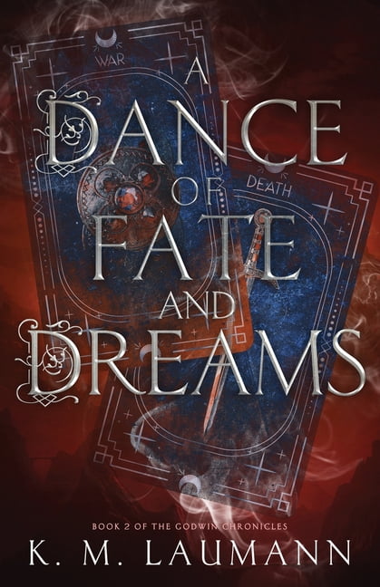 The Godwin Chronicles A Dance of Fate and Dreams, Book 2, (Paperback)