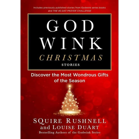 The Godwink Series: Godwink Christmas Stories : Discover the Most Wondrous Gifts of the Season (Series #5) (Hardcover)