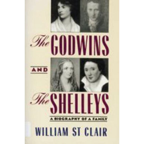 Pre-Owned The Godwins and the Shelleys: A Biography of a Family (Paperback) 0801842336 9780801842337