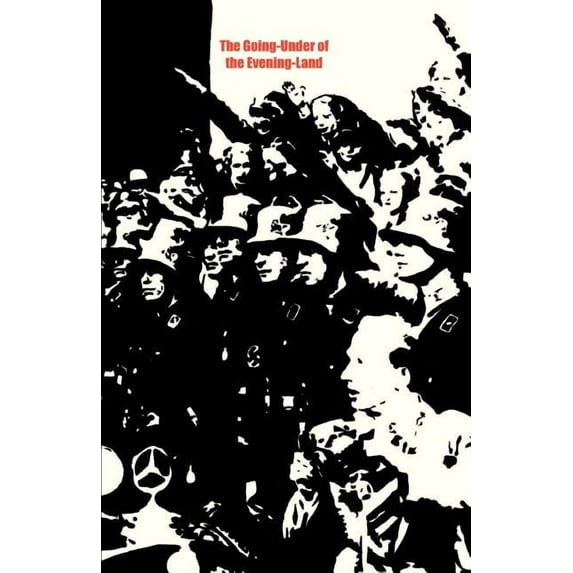 The Going-Under of the Evening-Land and Other Poems (Paperback)