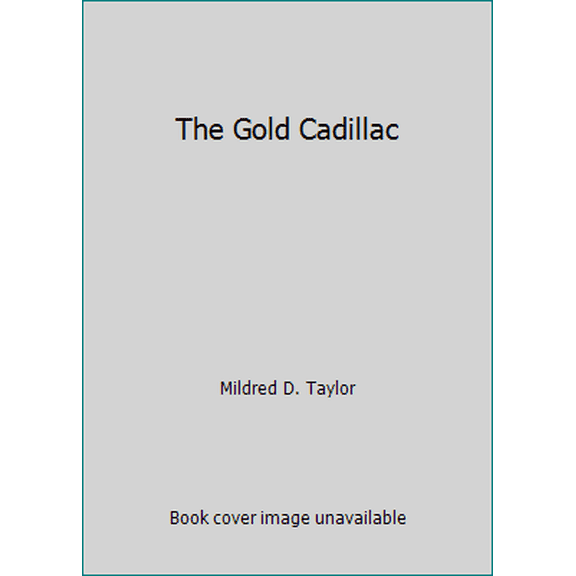 Pre-Owned The Gold Cadillac (Paperback) 0590642669 9780590642668