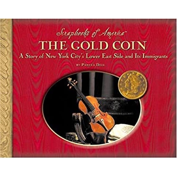 Pre-Owned The Gold Coin: A Story of New York City's Lower East Side and Its Immigrants (Library Binding) 1591870178 9781591870173
