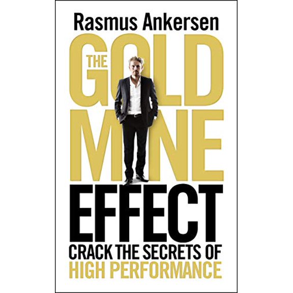 Pre-Owned The Gold Mine Effect: Crack the Secrets of High Performance (Paperback) 1848313993 9781848313996