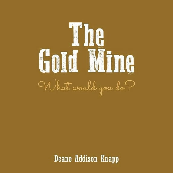 The Gold Mine, (Paperback)