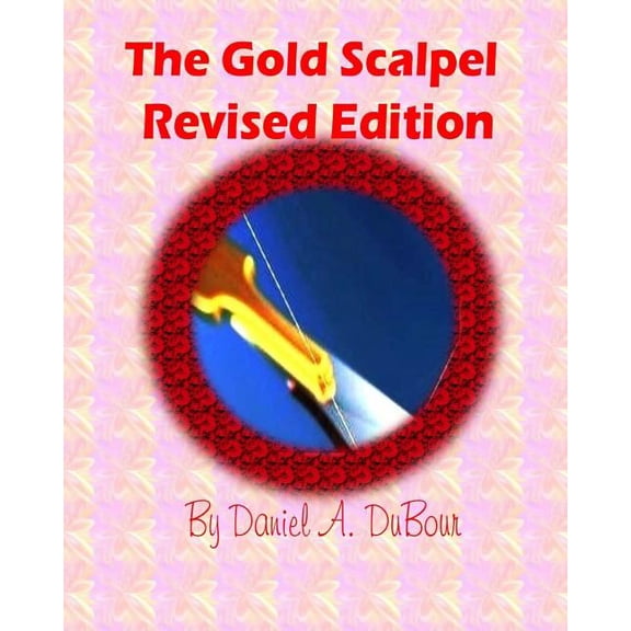 The Gold Scalpel : Revised Edition (Paperback)
