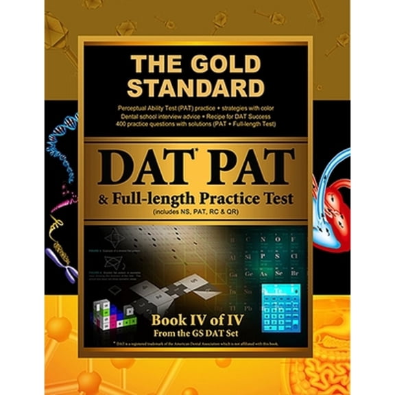 Pre-Owned Gold Standard Introduction to the DAT, Perceptual Ability Test (PAT) Practice and Full-length Exam (Dental Admission Test) (Paperback) 1927338123 9781927338124