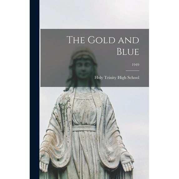The Gold and Blue; 1949, (Paperback)