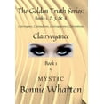 thumbnail image 1 of The Goldan Truth Series: Book 1, Clairvoyance, Clairaudience, Claircognizance, Clairsentience: Book 1, (Paperback), 1 of 1