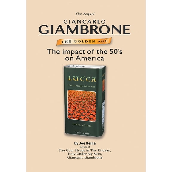 The Golden Age: The Sequel: Giancarlo Giambrone: The impact of the 50's on America, (Hardcover)
