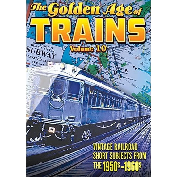 The Golden Age Of Trains Volume 10 (DVD), Alpha Video, Special Interests