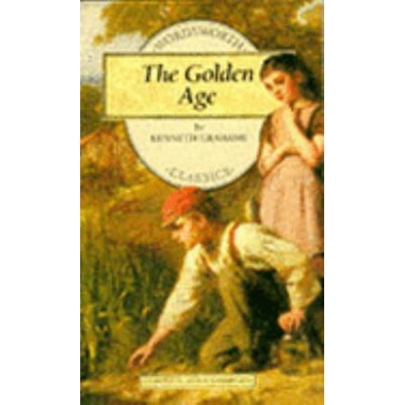 Pre-Owned The Golden Age (Wordsworth Children's Classics) (Paperback) 1853261521 9781853261527