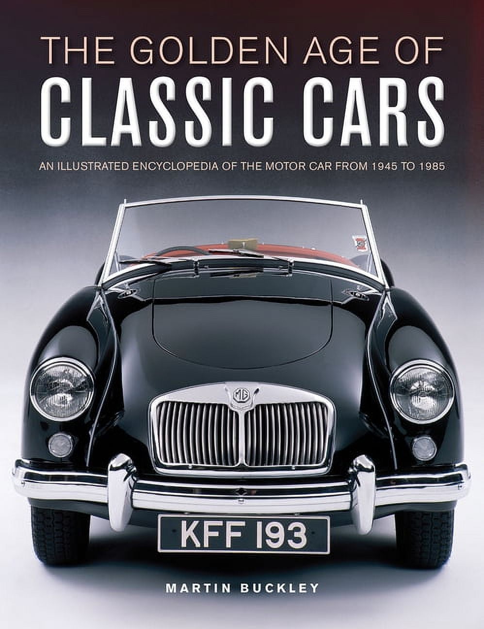 The Golden Age of Classic Cars : An Illustrated Encyclopedia