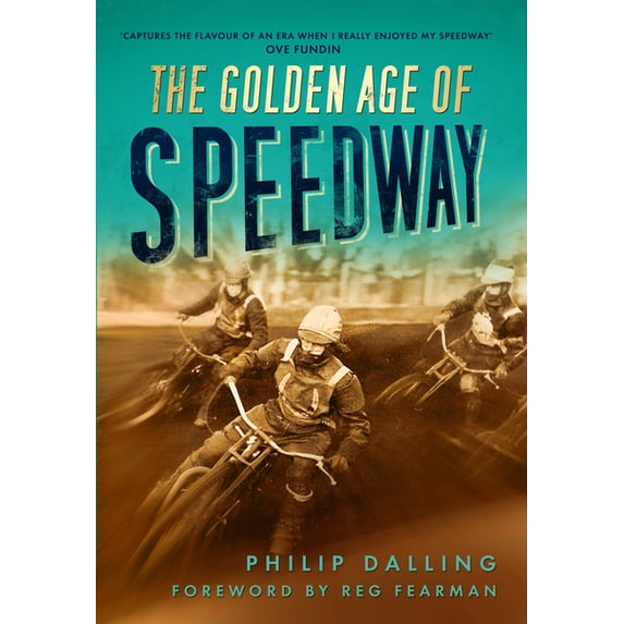 The Golden Age of Speedway, (Paperback)
