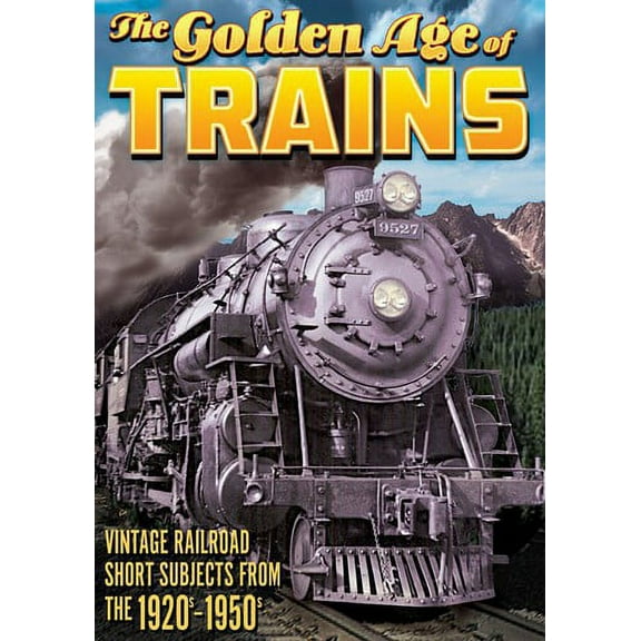 The Golden Age of Trains (DVD), Alpha Video, Documentary