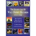 thumbnail image 1 of The Golden Age of Walt Disney Records, 1933-1988: Murray's Collectors' Price Guide and Discography: (Paperback) by R Michael Murray, 1 of 1