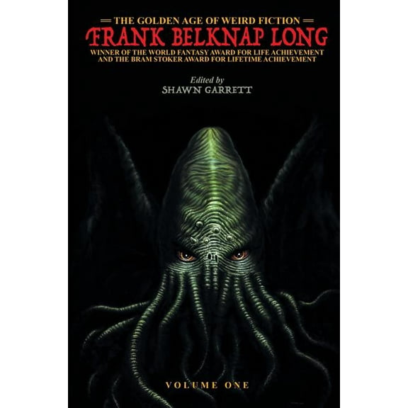 The Golden Age of Weird Fiction: Frank Belknap Long (Vol. 1), (Paperback)