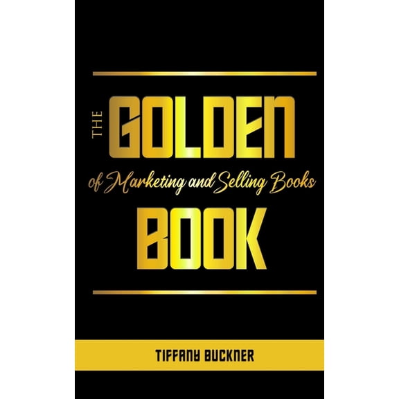 The Golden Book of Marketing and Selling Books (Paperback)