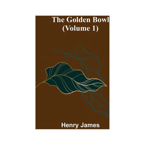 The Golden Bowl (Volume 1), (Paperback)