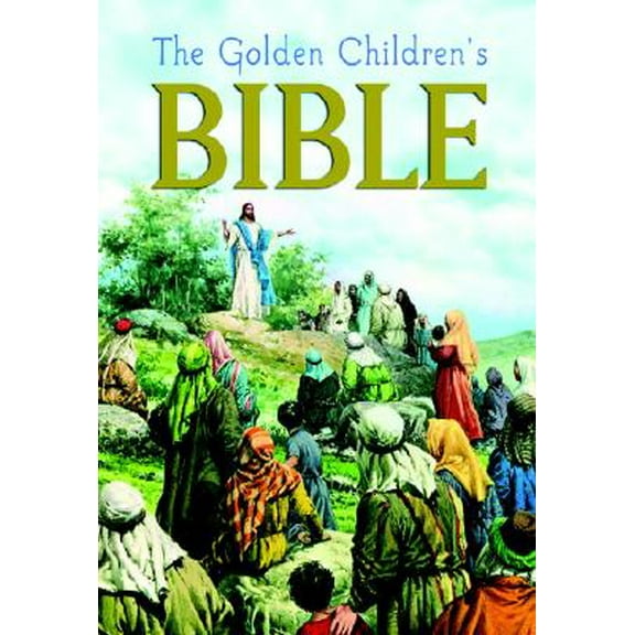 Pre-Owned The Golden Children's Bible: A Full-Color Bible for Kids (Hardcover) 0307165205 9780307165206
