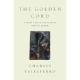 thumbnail image 1 of Pre-Owned The Golden Cord: A Short Book on the Secular and the Sacred, 9780268042387, 0268042381, Paperback, First Edition edition, 1 of 1