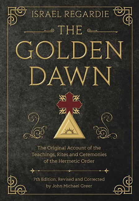 【Israel Regardie】The Golden Dawn ハードカバー Israel Regardie, The Golden Dawn, 960 pages, Hardcover - Walmart.com