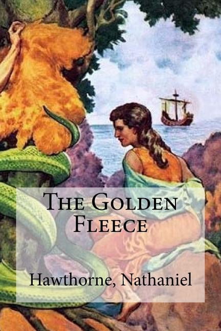 The Golden Fleece (Paperback) by Hollybooks (Editor), Hawthorne Nathaniel