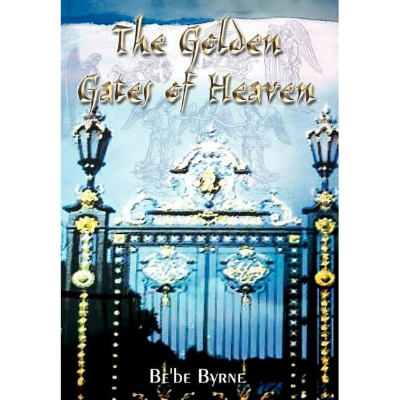 The Golden Gates of Heaven, (Hardcover)
