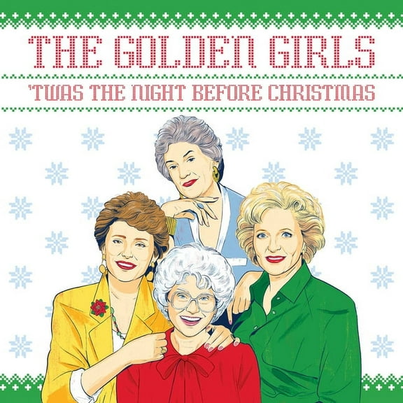 Golden Girls The Golden Girls: 'Twas the Night Before Christmas, (Hardcover)