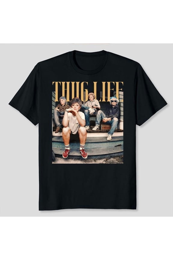 The Golden Girls Thug Life Unisex T-Shirt, Sizes S-5XL - Gategoo