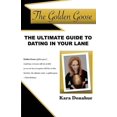 thumbnail image 1 of The Golden Goose: The Ultimate Guide to Dating in Your Lane (Paperback) by Kara Donahue, 1 of 1