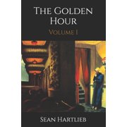 The Golden Hour Volume I, Paperback
