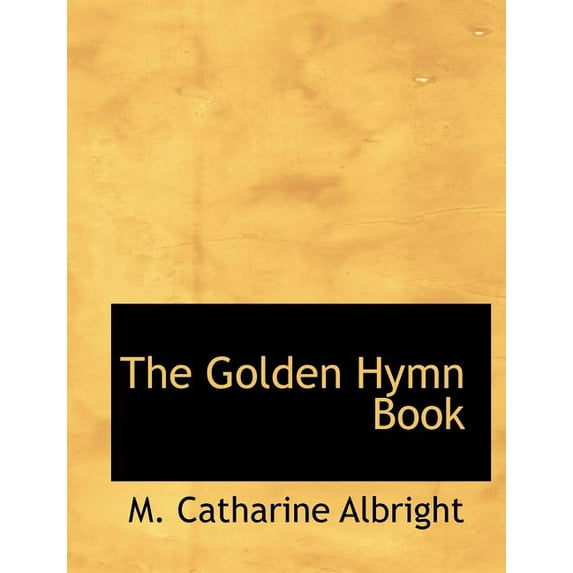 The Golden Hymn Book (Paperback)