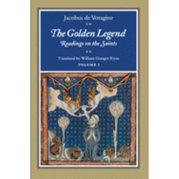 Pre-Owned The Golden Legend, Volume I : Readings on the Saints (Hardcover) 9780691008653