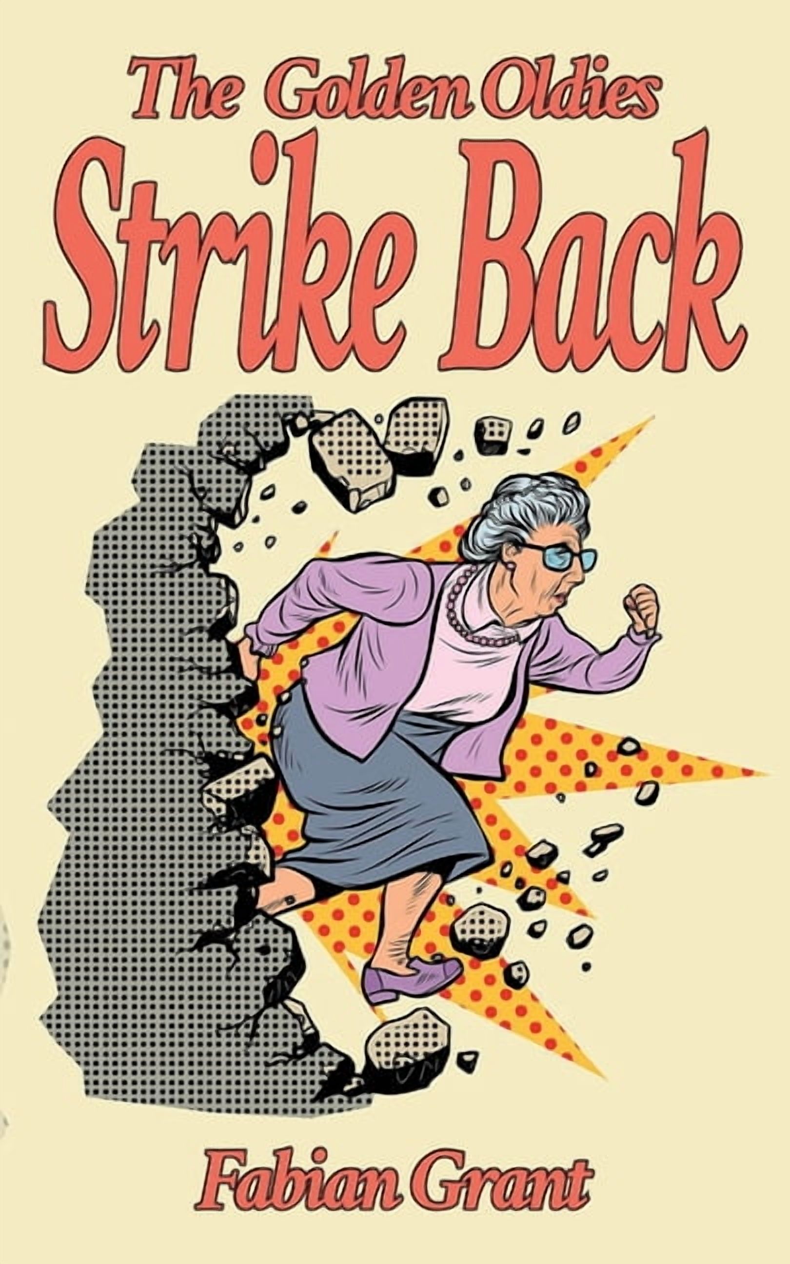 The Golden Oldies Strike Back, (Paperback)