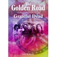 thumbnail image 1 of The Golden Road:: The Recorded History of the Grateful Dead, (Paperback), 1 of 1