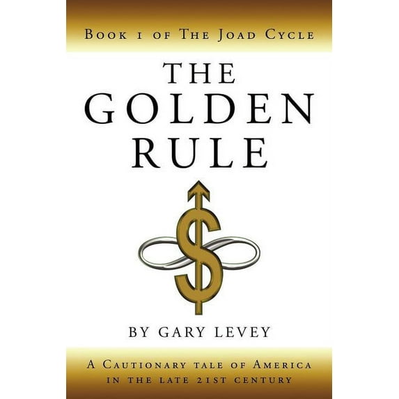 The Golden Rule : Book 1 of the Joad Cycle (Paperback)