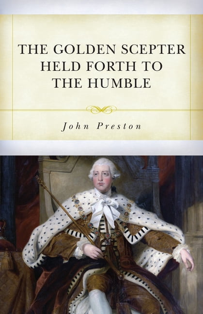 The Golden Scepter Held Forth to the Humble, (Paperback)