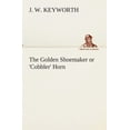 thumbnail image 1 of The Golden Shoemaker or 'Cobbler' Horn (Paperback), 1 of 1