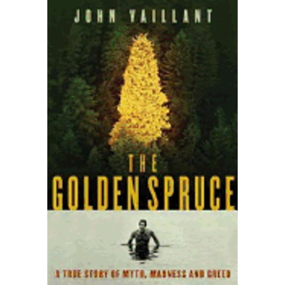 Pre-Owned Golden Spruce : A True Story of Myth, Madness and Greed (Paperback) 9780676976458