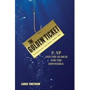 The Golden Ticket P, Np, and the Search for the Impossible, Paperback