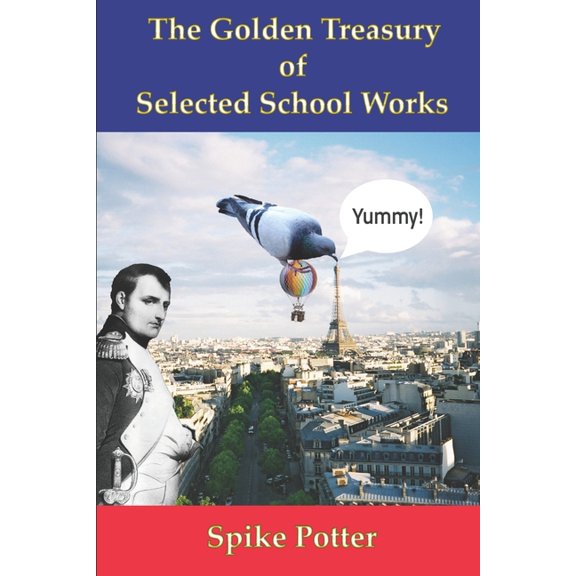 The Golden Treasury of Selected School Works (Paperback)